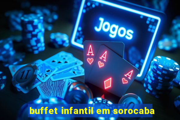 buffet infantil em sorocaba